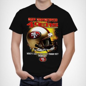 SF49ers Nobody's Better Than Us T-Shirt