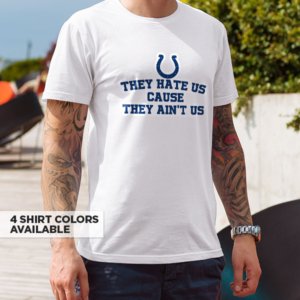 Colts They Hate Us T-Shirt