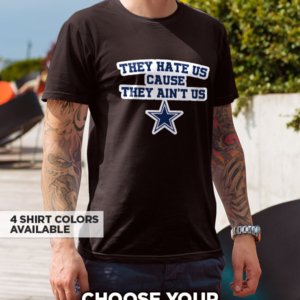 Cowboys They Hate Us T-Shirt